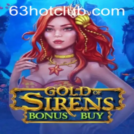 Explore the Riches of GoldofSirensBonusBuy: A Thrilling Adventure Amidst the 63 HOT Craze